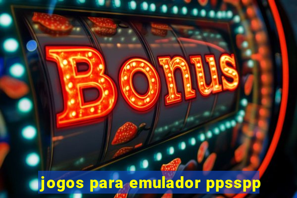 jogos para emulador ppsspp